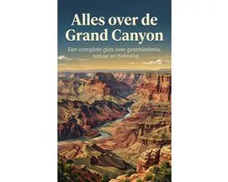Alles over de Grand Canyon