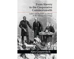 From Slavery to the Cooperative Commonwealth