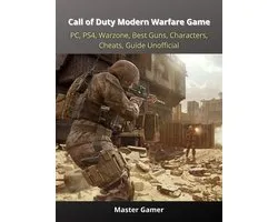 Call of Duty Modern Warfare Game, PC, PS4, Warzone, Best Guns, Characters, Cheats, Guide Unofficial