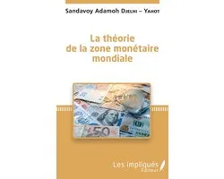 La théorie de la zone monétaire mondiale