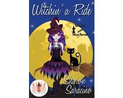 Witchin' A Ride: Magic and Mayhem Universe
