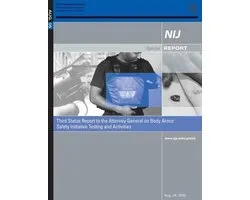 Third Status Report to the Attorney General on Body Armor Safety Initiative Testing and Activities