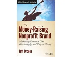 Wiley Nonprofit Authority - The Money-Raising Nonprofit Brand