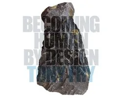 Becoming Human By Design