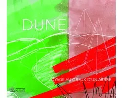 Dune - Voyage Au Creux D'un Arbre (CD)