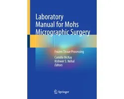 Laboratory Manual for Mohs Micrographic Surgery