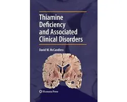Thiamine Deficiency and Associated Clinical Disorders