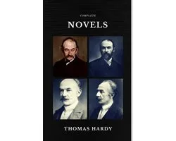 Thomas Hardy: The Complete Novels (Quattro Classics) (The Greatest Writers of All Time)