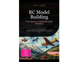 RC Model Building: From Basics to Advanced Scale Modelling