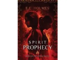 Gateway Trilogy- Spirit Prophecy
