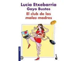 El Club De Las "Malas Madres"