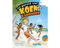 De wereld van Koen Kampioen - Viva Mexico!