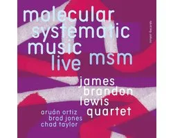James Brandon Lewis Quartet, Aruán Ortiz - MSM Molecular Systematic Music - Live (2 CD)