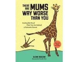 There Are Mums Way Worse Than You