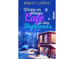 Große Gefühle in Schottland 2 - Winter im kleinen Cafe in den Highlands