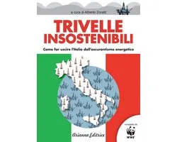 Un'altra storia - Trivelle insostenibili