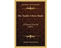 The Tarikh-I-Firoz Shahi