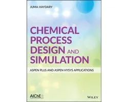 Chemical Process Design and Simulation: Aspen Plus and Aspen Hysys Applications