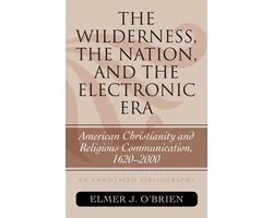 The Wilderness, the Nation, and the Electronic Era