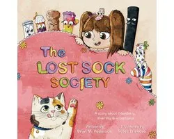 The Lost Sock Society- A story about friendship, diversity and acceptance