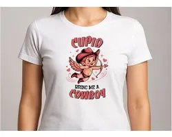 Cupid Bring Me a Cowboy - T Shirt - Cute - Sarcastic - GoodVibes - Sarcasm - Funny - Gift - Cadeau - Sarcastisch - SarcastischeVibes - Valentine
