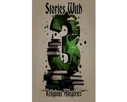 3 Stories with Religious Allegories
