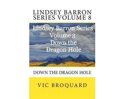 Lindsey Barron Series Volume 8 Down the Dragon Hole