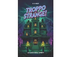 Troppo Strange! La Casa Degli Spiriti
