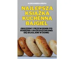 Najlepsza KsiĄŻka Kuchenna Bajgiel