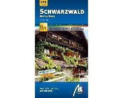 Schwarzwald Mitte/Nord MM-Wandern Wanderführer Michael Müller Verlag