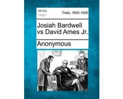 Josiah Bardwell Vs David Ames Jr.