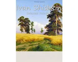 Ivan Shishkin: Selected Paintings