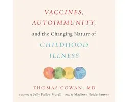 Vaccines, Autoimmunity, and the Changing Nature of Childhood Illness