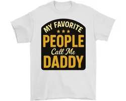 Grappig Vaderdag Shirt – MY FAVORITE PEOPLE Call Me DADDY – Stoere Outfit – Unisex T-Shirt voor Dames & Heren – Leuk Cadeau