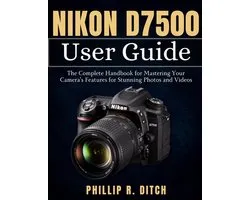 Nikon D7500 User Guide
