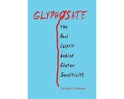 GLYPHOSATE, the Real Culprit behind Gluten Sensitivity