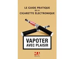Le Guide pratique de la cigarette électronique