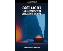 Matrix Wisdom, a Hidden History- Lost Light Technology of Ancient Egypt