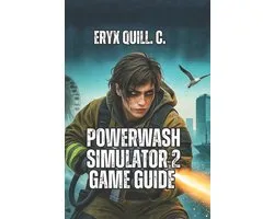 PowerWash Simulator 2 Game Guide
