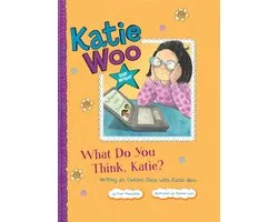 Katie Woo: Star Writer - What Do You Think, Katie?