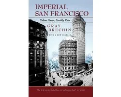 Imperial San Francisco, With a New Preface