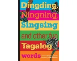 Dingding, Ningning, Singsing and other fun Tagalog words