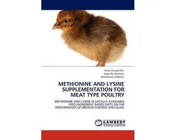 Methionine and Lysine Supplementation for Meat Type Poultry