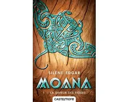Moana 1 - Moana, T1 : La Saveur des figues