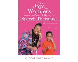 The Joys and Wonders on the Life of a Speech Therapist
