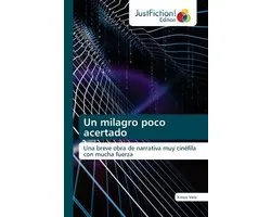 Un milagro poco acertado