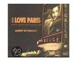 I Love Paris: Mixed by Albert de Paname