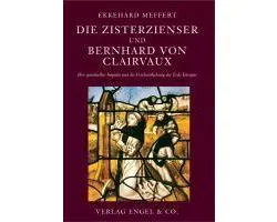 Die Zisterzienser und Bernhard von Clairvaux