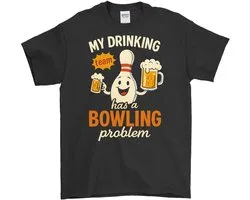 Bowling Shirt – My Drinking Team Heeft Een Bowling Probleem – Sportieve Outfit – Unisex T-Shirt voor Dames & Heren – Leuk Cadeau