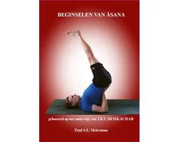 Beginselen van de yoga- en asanapraktijk